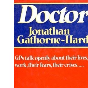 Doctors: The Lives and Work of G.P.'s