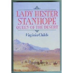 Lady Hester Stanhope: Queen of the Desert