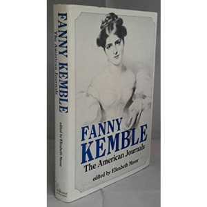 Fanny Kemble: The American Journals