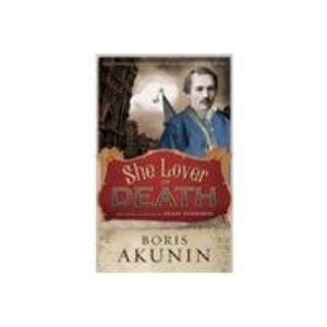 She Lover of Death: The Further Adventures of Erast Fandorin