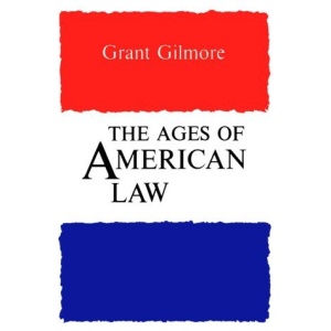 The Ages of American Law (Storrs Lectures)