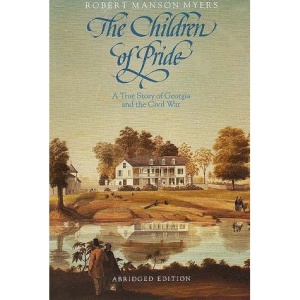 The Children of Pride: True Story of Georgia and the Civil War