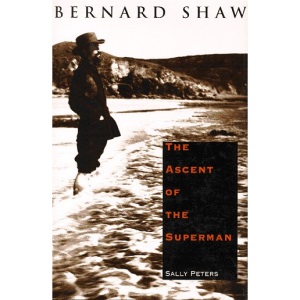 Bernard Shaw: The Ascent of the Superman