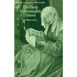 The Early Netherlandish School (National Gallery catalogues)
