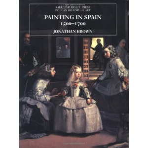 Painting in Spain, 1500-1700 (Yale University Press Pelican History of Art Series)