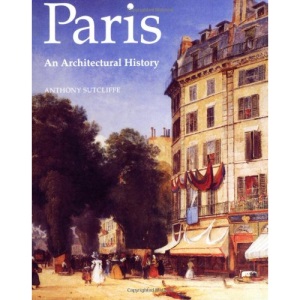 Paris: An Architectural History