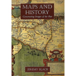 Maps and History: Constructing Images of the Past