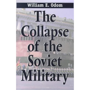 The Collapse of the Soviet Military