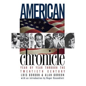 American Chronicle: Year by Year Through the Twentieth Century