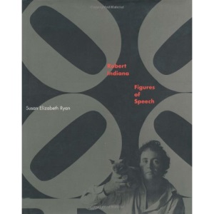 Robert Indiana: Figures of Speech