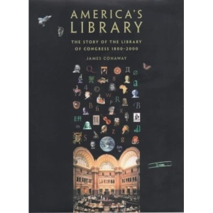America's Library: The Story of the Library of Congress, 1800-2000