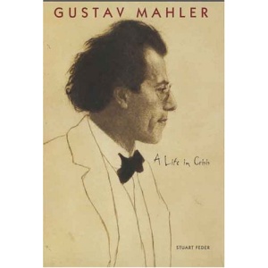 Gustav Mahler: A Life in Crisis