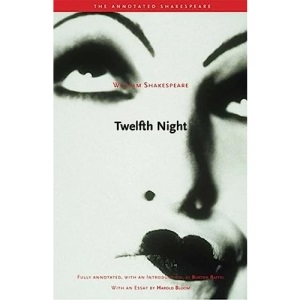 Twelfth Night: Or, What You Will (Annotated Shakespeare) (The Annotated Shakespeare)