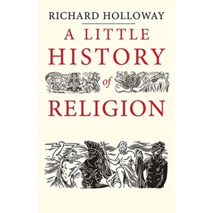 A Little History of Religion (Little Histories)