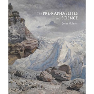 The Pre-Raphaelites and Science (The Association of Human Rights Institutes series)