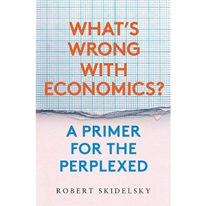 What's Wrong with Economics?: A Primer for the Perplexed