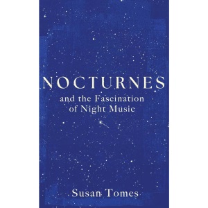 Nocturnes: and the Fascination of Night Music