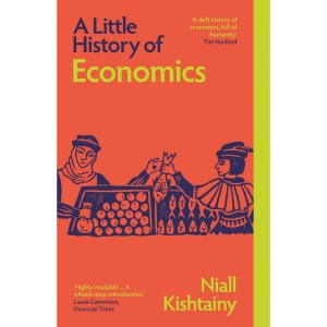A Little History of Economics (Little Histories)