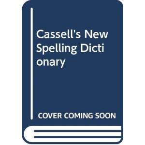 Cassell's New Spelling Dictionary