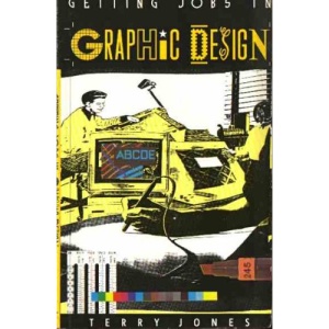 Getting Jobs in Graphic Design (Cassell's Job Guides)