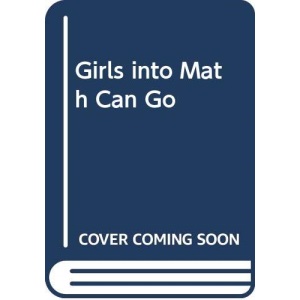 Girls into Mathematics Can Go