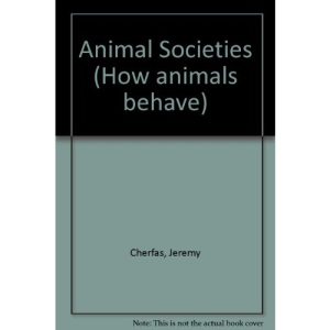 Animal Societies (How animals behave)