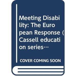 Meeting Disability: A European Response (Cassell education series)