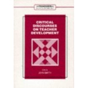 Critical Discourses on Teacher Development