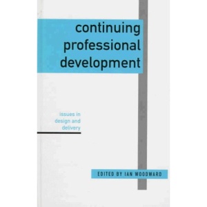 Continuing Professional Development: Issues in Design and Delivery