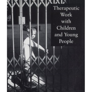 Therapeutic Work with Children and Young People (Cassell Education)