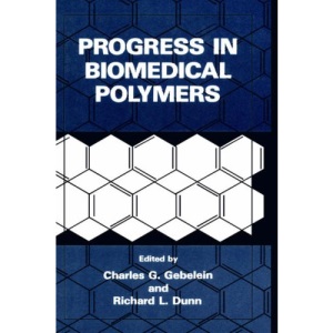 Progress in Biomedical Polymers: Symposium Proceedings