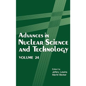 Advances in Nuclear Science and Technology: 24 (Advances in Nuclear Science & Technology)
