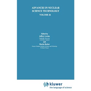 Advances in Nuclear Science and Technology: v. 26 (Advances in Nuclear Science and Technology) (Advances in Nuclear Science & Technology)