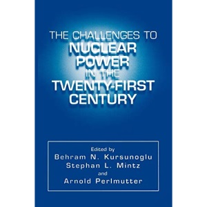 The Challenges to Nuclear Power in the Twenty-First Century