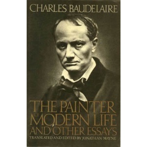The Painter of Modern Life and Other Essays