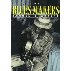 The Blues Makers (Da Capo Paperback)