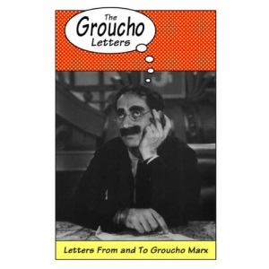 The Groucho Letters: Letter from and to Groucho Marx