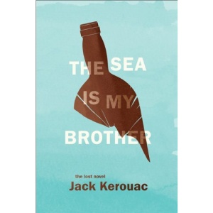 The Sea Is My Brother: The Lost Novel