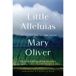 Little Alleluias: Collected Poetry and Prose