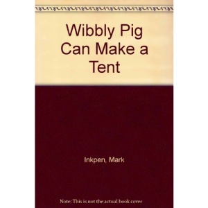 Wibbly Pig Can Make a Tent