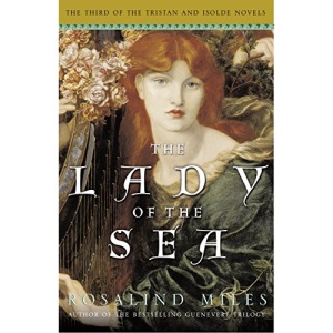 The Lady of the Sea: The Third of the Tristan and Isolde Novels