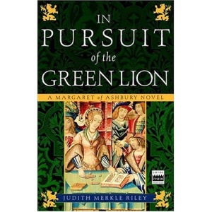In Pursuit of the Green Lion: A Margaret of Ashbury Novel (Margaret of Ashbury Trilogy)