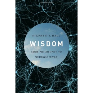 Wisdom: From Philosophy to Neuroscience