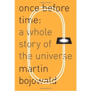 Once Before Time: A Whole Story of the Universe