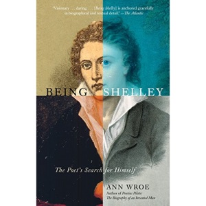 Being Shelley: The Poet's Search for Himself