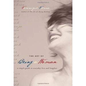 The Art of Being a Woman: A Simple Guide to Everyday Love and Laughter