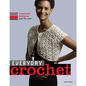 Everyday Crochet: Wearable Designs Just for You