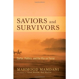 Saviors and Survivors: Darfur, Politics, and the War on Terror