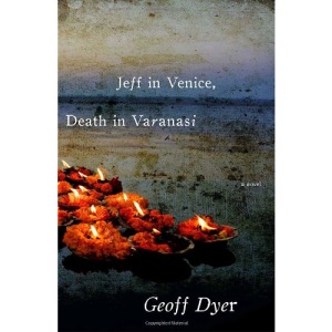 Jeff in Venice, Death in Varanasi