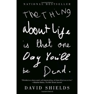The Thing about Life Is That One Day You'll Be Dead (Vintage)